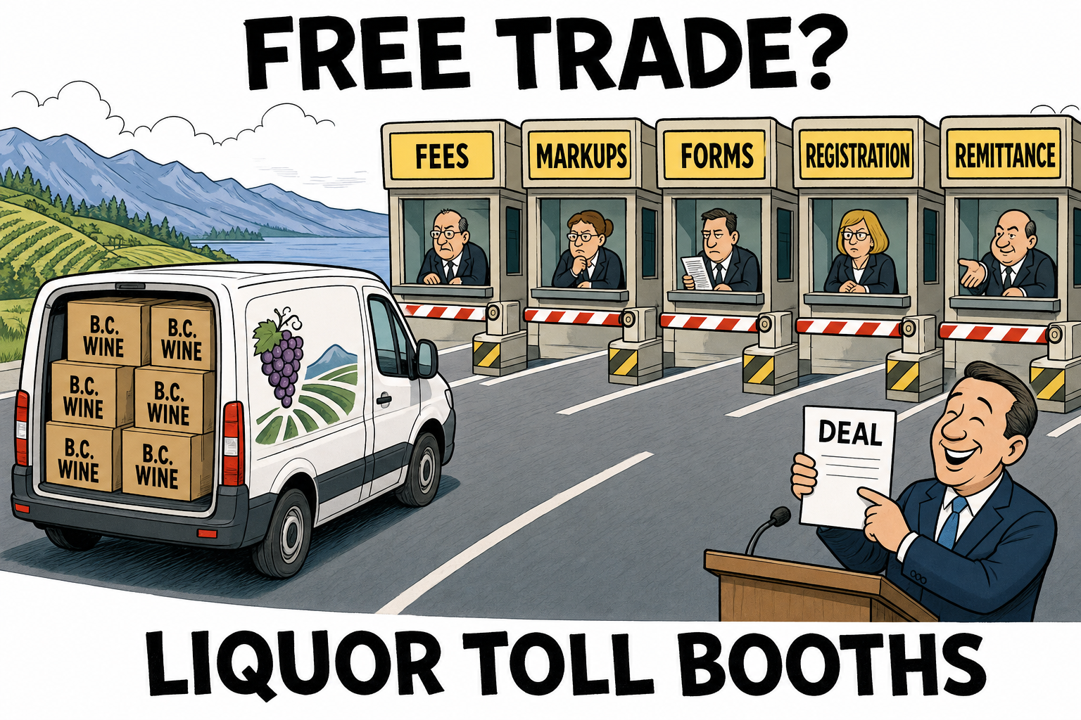 Editorial cartoon of a B.C. wine van facing liquor toll booths for fees, markups, forms, registration and remittance